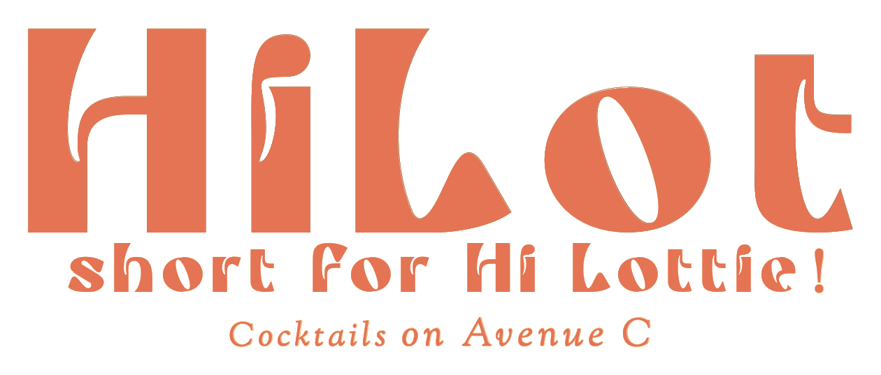 HiLot — short for Hi Lottie! Cocktails on Avenue C.